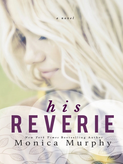 Title details for His Reverie by Monica Murphy - Available